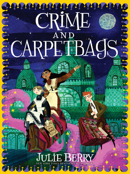 Title details for Crime and Carpetbags by Julie Berry - Available